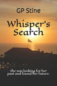 Whisper's Search: She was looking for her past and found her future. (The Whisper Alden Series)