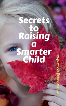 Paperback Secrets to Raising a Smarter Child Book