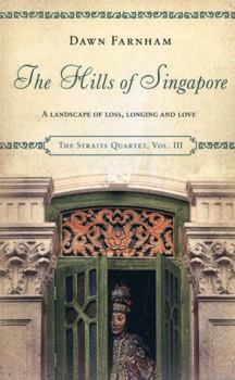 The Hills of Singapore - Book #3 of the Straits Quartet