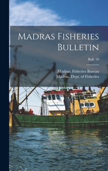 Hardcover Madras Fisheries Bulletin; bull. 10 Book