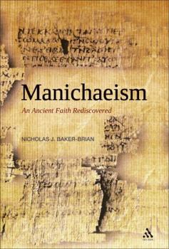 Hardcover Manichaeism: An Ancient Faith Rediscovered Book