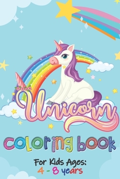 Paperback Unicorn Coloring books for kids Ages 4-8 years: Fun Activity book for girls and boys (for kids ages 4-8 years) Book