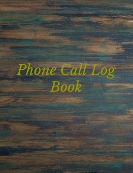 Phone Call Log Book: Telephone Memo Notebook, Voice Mail And Telephone Message Tracker Large 8.5 x 11 inches 120 Pages