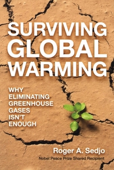 Paperback Surviving Global Warming: Why Eliminating Greenhouse Gases Isn't Enough Book