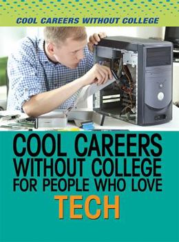 Library Binding Cool Careers Without College for People Who Love Tech Book