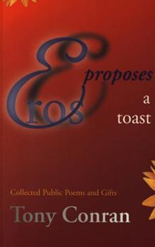 Paperback Eros Proposes a Toast: Collected Public Poems and Gifts Book