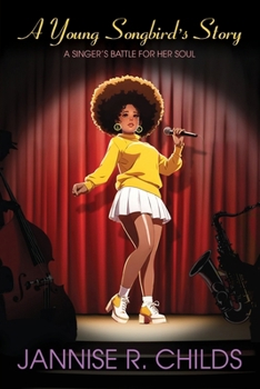 Paperback A Young Songbird's Story, A Singer's Battle for her Soul Book