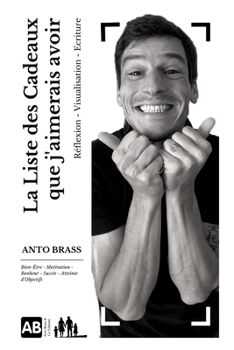 Paperback La Liste Des Cadeaux Que j'Aimerais Avoir: Travail de r?flexion, visualisation, ?criture. Atteinte d'objectifs. [French] Book