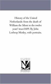 History of the United Netherlands - Volume II - Book #2 of the History of United Netherlands