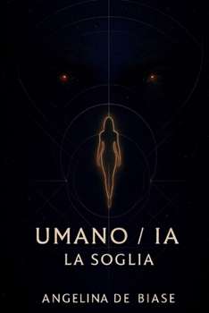 UMANO/IA LA SOGLIA (Italian Edition)