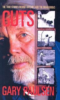 School & Library Binding Guts: The True Stories Behind Hatchet and the Brian Books: The True Stories Behind Hatchet and the Brian Books Book