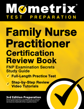 Paperback Family Nurse Practitioner Certification Review Book - FNP Examination Secrets Study Guide, Full-Length Practice Test, Step-by-Step Video Tutorials: [3 Book