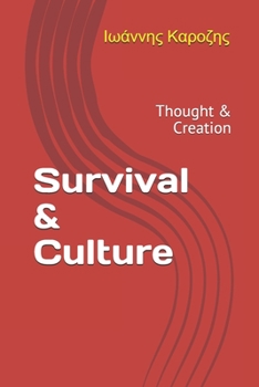 Paperback Survival & Culture: Thought & Creation Book
