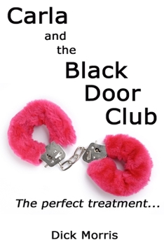 Paperback Carla and The Black Door Club: A BDSM erotic love story Book