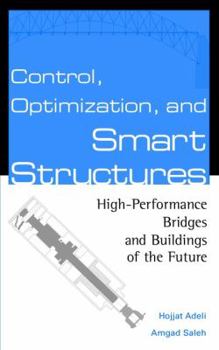 Hardcover Control, Optimization, and Smart Structures: High-Performance Bridges and Buildings of the Future Book