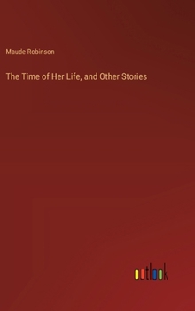 Hardcover The Time of Her Life, and Other Stories Book