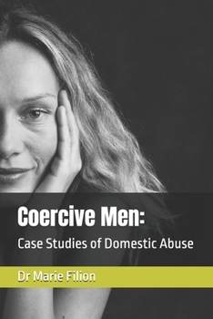 Paperback Coercive Men: : Case Studies of Domestic Abuse Book