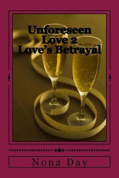 Paperback Unforeseen Love 2: Love's Betrayal Book