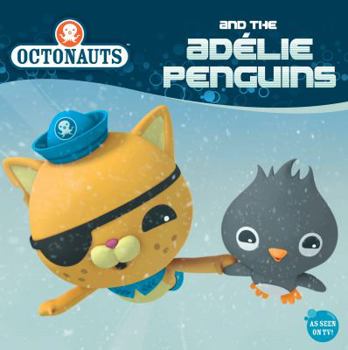 Octonauts and the Adelie Penguins - Book  of the Octonauts