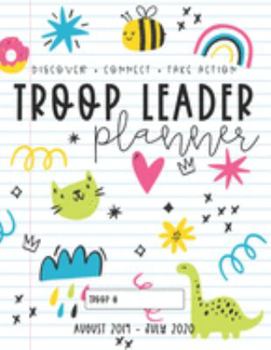 Paperback Troop Leader Planner: 2019-2020 Organizer For All Scouts & Multi-Level Troops (Doodles) Book