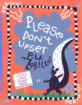 Hardcover Please Don't Upset P.U. Zorilla Book