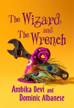 Paperback The Wizard and The Wrench Book