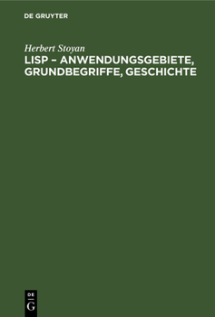 Hardcover LISP - Anwendungsgebiete, Grundbegriffe, Geschichte [German] Book