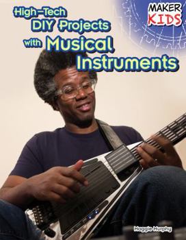 Paperback High-Tech DIY Projects with Musical Instruments Book