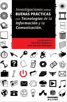 Investigaciones sobre buenas prácticas con tecnologías de la información y la comunicación