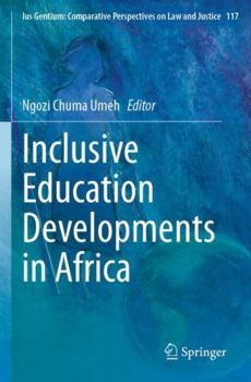 Paperback Inclusive Education Developments in Africa (Ius Gentium: Comparative Perspectives on Law and Justice) Book