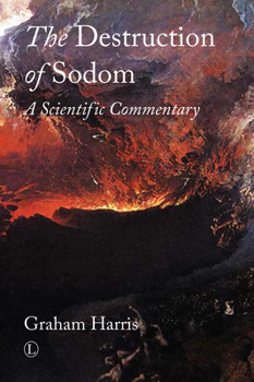 Paperback The Destruction of Sodom: A Scientific Commentary Book