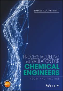 Hardcover Process Modeling and Simulation for Chemical Engineers: Theory and Practice Book