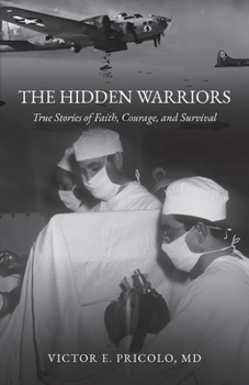 Paperback The Hidden Warriors: True Stories of Faith, Courage, and Survival Book