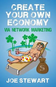 Paperback Create Your Own Economy Via Network Marketing Book