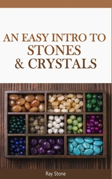 Paperback An Easy Intro to Stones & Crystals Book