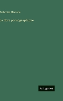 Hardcover La flore pornographique [French] Book