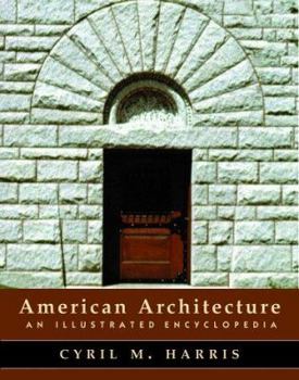 Hardcover American Architecture: An Illustrated Encyclopedia Book