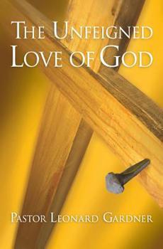 Paperback The Unfeigned Love of God Book