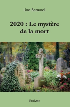Paperback 2020: Le mystère de la mort [French] Book