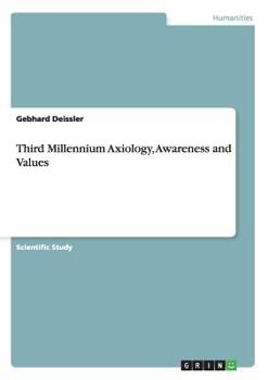 Paperback Third Millennium Axiology, Awareness and Values Book