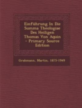 Paperback Einfuhrung in Die Summa Theologiae Des Heiligen Thomas Von Aquin - Primary Source Edition [German] Book