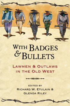 Paperback With Badges and Bullets: Lawmen and Outlaws in the Old West Book