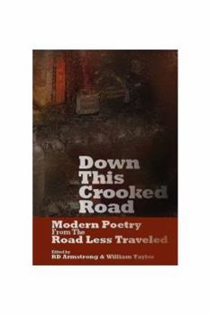 Paperback Down This Crooked Road: Modern Poetry From THe Road Less Traveled Book