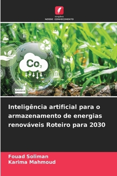 Inteligência artificial para o armazenamento de energias renováveis Roteiro para 2030 (Portuguese Edition)