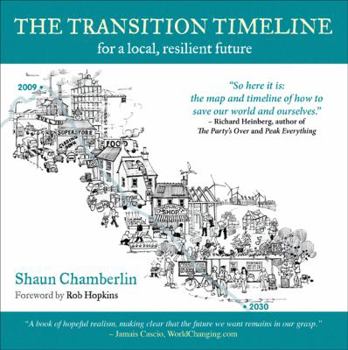 Paperback The Transition Timeline: For a Local, Resilient Future Book