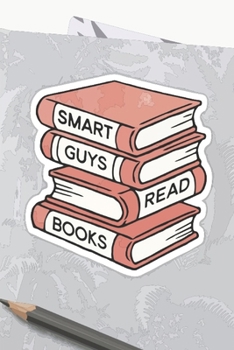 Paperback Smart Guys Read Books: Reading log, Journal, Notebook, Keep track & review all of the books you have read! Perfect as a gift for any book lov Book