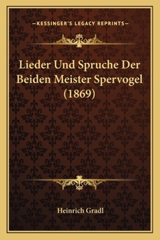 Paperback Lieder Und Spruche Der Beiden Meister Spervogel (1869) [German] Book