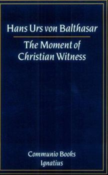 Paperback The Moment of Christian Witness Book