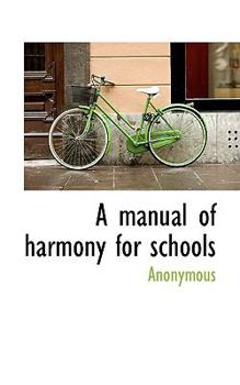 Paperback A Manual of Harmony for Schools Book