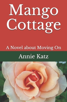 Paperback Mango Cottage: A Novel about Moving On Book